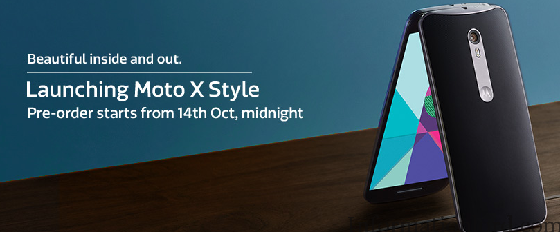 Moto X Play India launch, Moto X Style PRe Order India, Moto X Style Flipkart Preorder