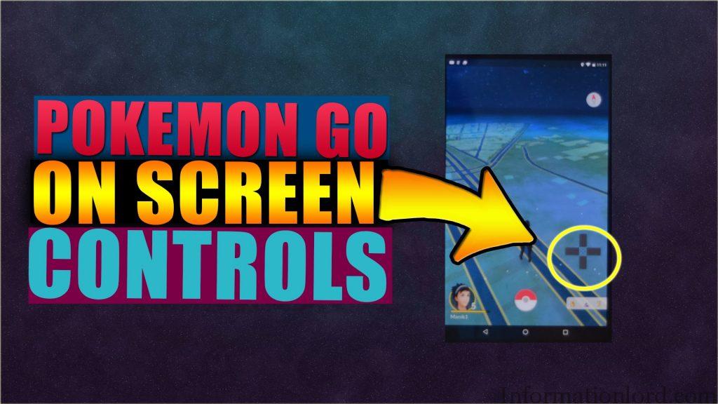 Pokemon Go On Screen Controls to Walk without Actually Walking, Download Pokemon Go Android App for Free walking, Run in Pokemon Go while sitting at one place