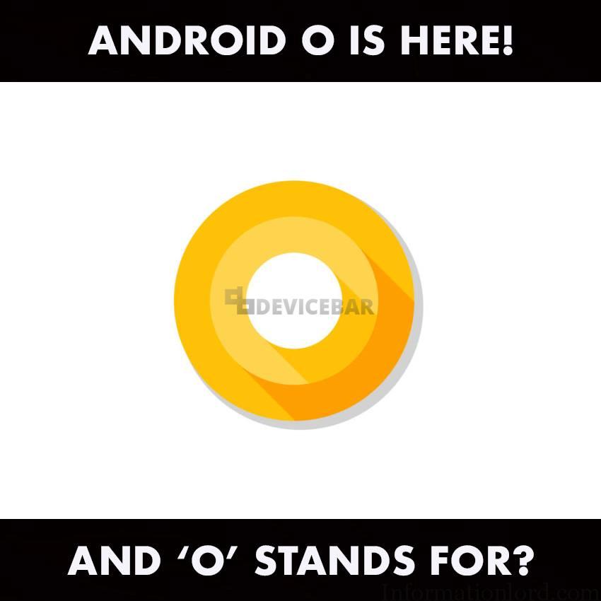 What is meaning of O in Android O
